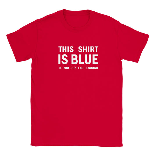 This Is Blue If You Run Fast Enough (Tee, Hoodie) - Kid & Baby Sizing