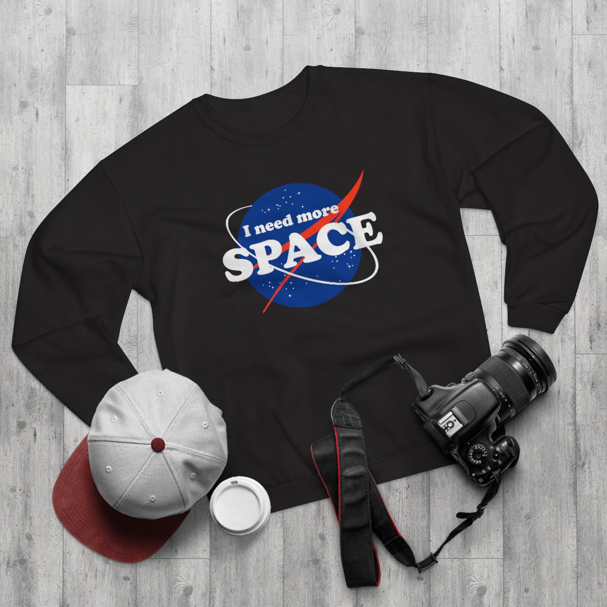 I Need Even More Space Unisex Sweatshirt