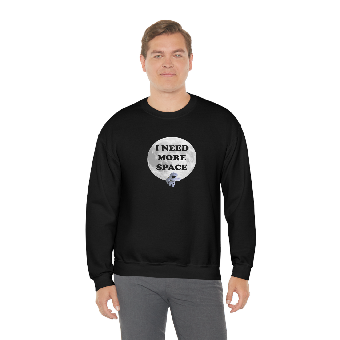 I Need More Space Unisex Sweatshirt