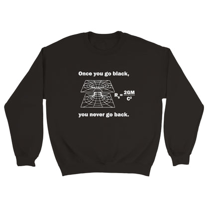 Once You Go Black (Tee, Long Sweatshirt & Hoodie)