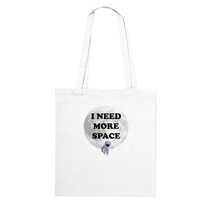 I Need More Space - Tote Bag