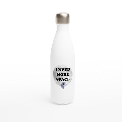 I Need More Space - White 17oz Stainless Steel Water Bottle Mug