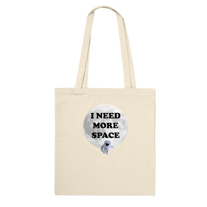 I Need More Space - Tote Bag