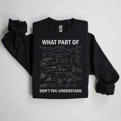 Do You Understand (Tee, Long Sweatshirt & Hoodie)