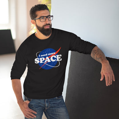 I Need Even More Space Unisex Sweatshirt